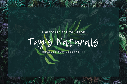 Tay's Naturals Gift Card